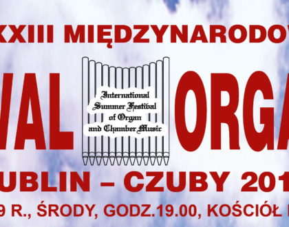 XXIII Międzynarodowy Festiwal Organowy Lublin-Czuby 2019